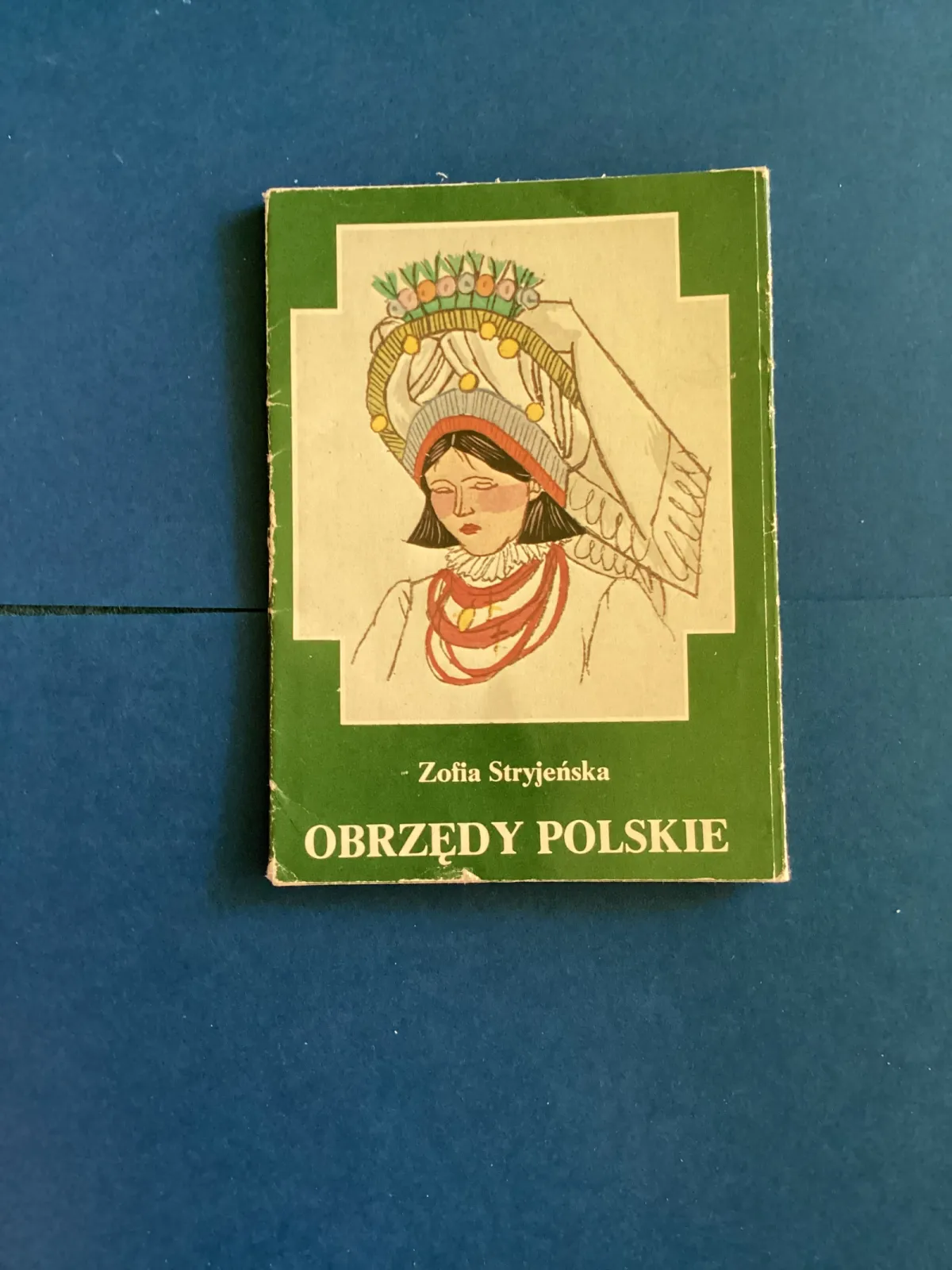 Pocztówki - ZOFIA STRYJEŃSKA - OBRZĘDY LUDOWE