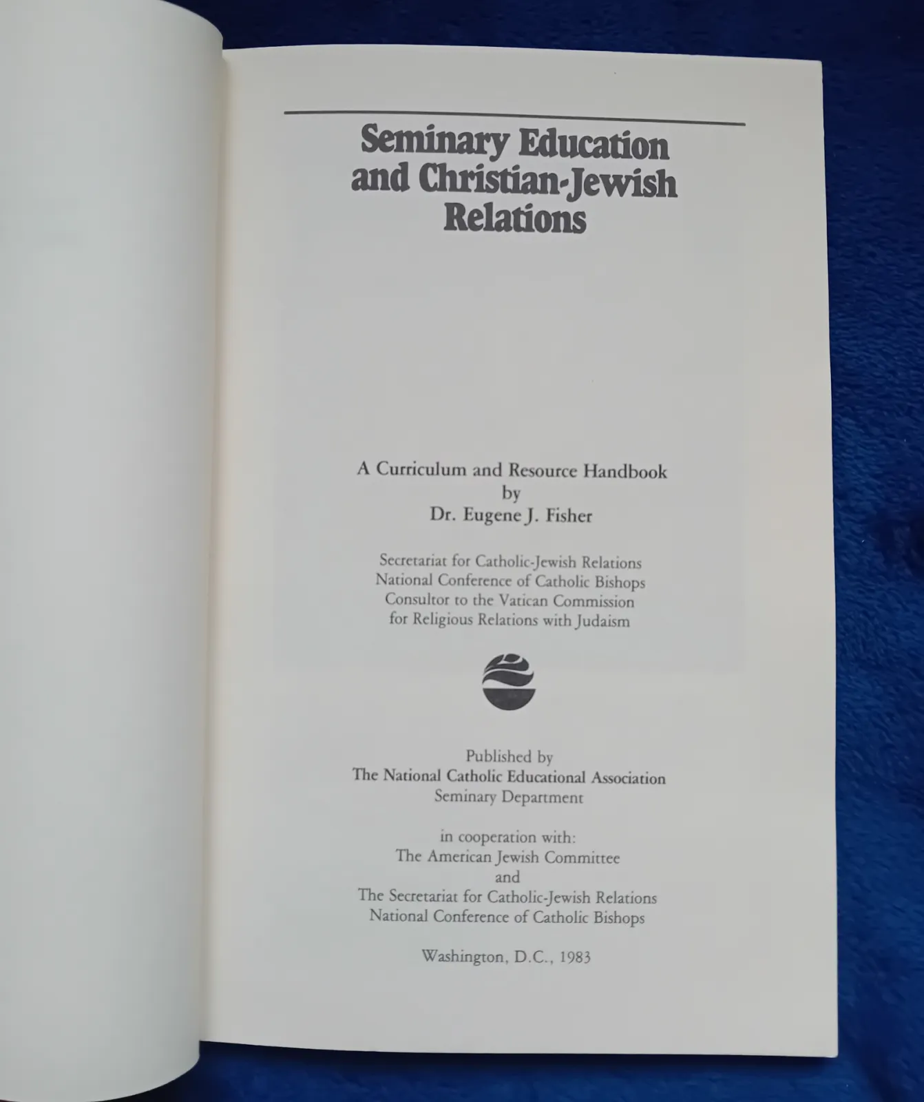 Eugene J. Fisher. Seminary Education and Christian-Jewish Relations. Wydanie I, 1983r.